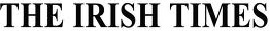 theirishtimeslogo.jpg (TheIrishTimes) theirishtimeslogo.jpg (TheIrishTimes)